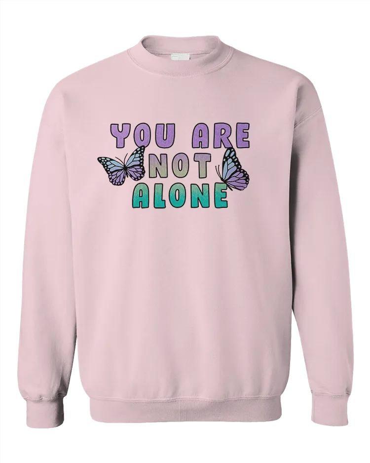 You Are Not Alone (Butterflies) - Sweatshirt