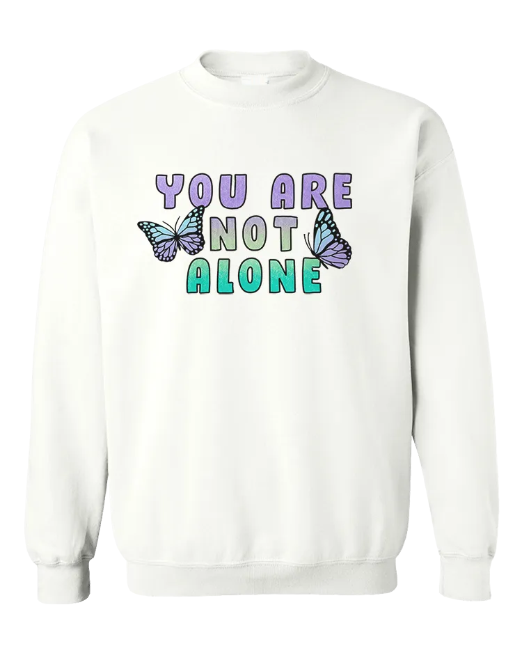 You Are Not Alone (Butterflies) - Sweatshirt