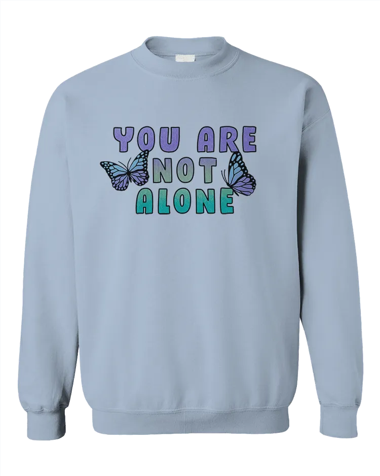 You Are Not Alone (Butterflies) - Sweatshirt