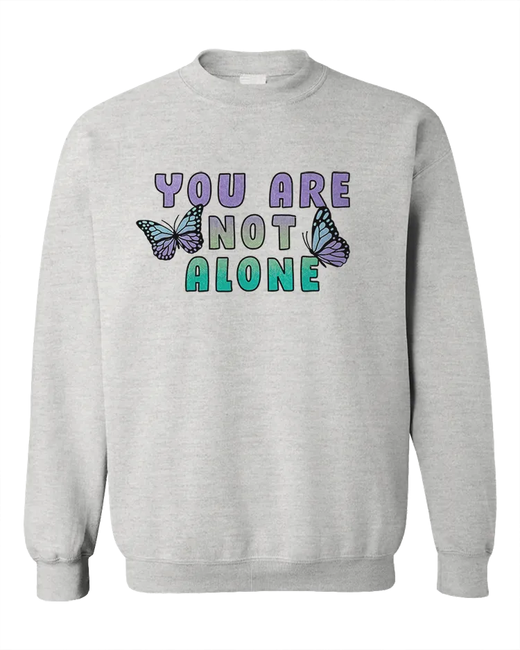 You Are Not Alone (Butterflies) - Sweatshirt